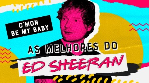 As melhores músicas do Ed Sheeran